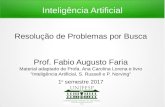 Inteligência Artificial - Instituto de Computaçãoffaria/ia1s2017/class03/class03a-Resolucaod… · Inteligência Artificial Resolução de Problemas por Busca Prof. Fabio Augusto