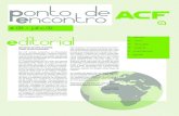 :: Editorialacf.com.pt/site/wp-content/uploads/2014/news/pe-numero8-acf.pdf · da para a Sociedade Gestora de Equipamen-tos de Braga, S.A., integramos o Programa de Modernização
