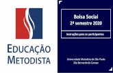 Instruções para os participantes Bolsa Social 2º semestre 2020portal.metodista.br/processo-seletivo/bolsa-social/bolsa-social... · Condições de moradia do Grupo Familiar ITEM