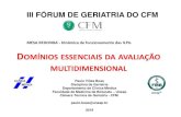 Domínios essenciais da avaliação multidimensionalportal.cfm.org.br/images/PDF/2019_geriatria_paulo_villas... · 2019. 8. 12. · DOMÍNIOS ESSENCIAIS DA AVALIAÇÃO MULTIDIMENSIONAL