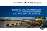 Norma de Utilização de Uti… · Terminal Marítimo de Passageiros – TMP do Porto de Natal/RN, através da celebração de Termo de Autorização de Uso, nos moldes da Resolução