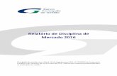 Mercado 2016 Relatório de Disciplina de - BPG · 2018. 1. 4. · divulgar a título de ^Disciplina de Mercado. Assim é que o Relatório e Contas de 2016 do Banco Português de Gestão
