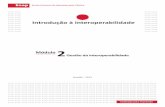 Introdução à Interoperabilidaderepositorio.enap.gov.br/bitstream/1/2400/1/Módulo_2_EPING.pdf · como diretrizes para o acesso universal à Identidade Padrão de Comunicação