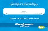 Split Hi Wall Inverter - springer · 2019. 2. 13. · M - Springer Midea 2 - Nomenclatura 2.1 - Unidade Evaporadora (Unidade Interna) 2.2 - Unidade Condensadora (Unidade Externa)