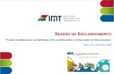 SESSÃO DE ESCLARECIMENTO - IMT, IP...fluxos de deslocações nas diferentes tipologias de atividades PARTE II: ... Promoção dos transportes públicos - disponibilização de informação