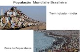 New População Mundial e Brasileira · 2018. 4. 5. · Mundial) Asia do Leste e Pacífico Leste Europeu e Asia Central América Latina e Caribe Oriente Médio e Norte da África