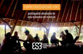EMPREENDEDORISMO VIVO - Escola Schumacher Brasil · Nossa intenção é explorar o empreendedorismo vivo e a economia para a transição utilizando os espaços e experiências do