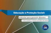 Educação e proteção social: articular para garantir direitos,...2016/09/28  · sobre as ferramentas e formas de participação. Fique atento! Para garantir a sua vaga no curso