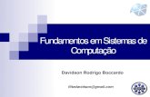 Fundamentos em Sistemas de Computaçãoaleardo/cursos/fsc/...Fundamentos em Sistemas de Computação Davidson Rodrigo Boccardo flitzdavidson@gmail.com Sistema Operacional Gerenciamento