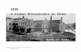 Manuel Vaz 1936 - FEUP · A Central Termoeléctrica do Freixo começou a funcionar em 1927 ... Aveiro; Coimbra aproveitamento térmico de reserva 1930 – Subestação de Ruivães.