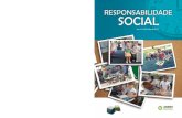 RESPONSABILIDADE SOCIAL€¦ · Responsabilidade Social das IES, além da relação completa das instituições que fizeram parte da campanha nos dois últimos anos, incluindo a marcação