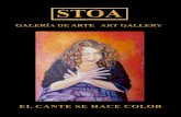 STOA Galería de Arte · 2017. 12. 18. · refinado, protagonizando un Magnificat flamenco, o la profundidad rotunda y rompe- dora de "Quejío". Engancha, atrapa y embruja consiguiendo,