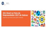 GS1 Brasil na Feira do Empreendedor 2017 do Sebrae · Evento 3 Feira do Empreendedor Sebrae 2017. 18 a 21/2/2017 Estamos falando de um evento de mais de 20 anos no mercado, um dos