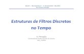 Estruturas de Filtros Discretos no Tempopetra/EEL814/EstruturasDeFiltrosDiscretos.pdf · Estruturas de Filtros IIR - Erros de realização dos coeficientes da k-ésima seção afetam