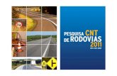 Apresentação Pesquisa CNT de Rodovias 2011 · 2013. 10. 17. · Manaus AM ‐Boa Vista RR ‐Pacaraíma RR BR‐174 Ruim Não 103°Barracão PR ‐Cascavel PR BR‐163, PR‐163/BR‐163,