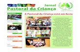 Jornal Pastoral da Criança · de fundação. Desde 1983, quando foi fundada em Florestópolis, Paraná, a Pastoral da Criança se espalhou rapidamente pelo Brasil. Hoje, a Pastoral