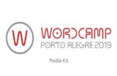 WordCamp Porto Alegre 2017 · 2019. 4. 7. · R$ 2.500,00 3 ingressos para o WordCamp Porto Alegre Possibilidade de mesa (estande) Possibilidade de distribuição de brindes e material