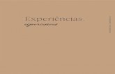 New Experiências. experiences EXPERIENCES · 2020. 8. 4. · Curso de iniciação à Prova de Vinhos Beginner’s wine-tasting courses 30€ / Pax Curso Avançado à Prova de Vinhos