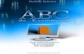 ABC do E-commerce - codigodebarras-oficial.com.br€¦ · e-commerce, mostrando, de forma sintética, os quatro segredos necessários para a implantação de um negócio bem-sucedido