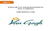 Projeto Pedagógico do Curso de Engenharia Civil - Faculdade Van Gogh · 2019. 11. 11. · Faculdade Van Gogh, 2017. Tema: Projeto Pedagógico. PROJETO PEDAGÓGICO DO CURSO DE ENGENHARIA