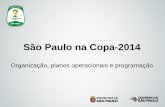 São Paulo na Copa-2014 - Prefeitura de São Paulo · * O estado de São Paulo responde por 47% das cidades-base da Copa * Das 32 seleções do Mundial, 15 se hospedarão em municípios