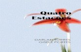 Quatro Estações - rl.art.br · Quatro Estações Aldravipeias de Darlan Torres & Gisele Portes 1ª Edição Medianeira/PR 2019