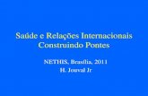 Saude e Relaçoes Internacionais Construindo Pontesbioeticaediplomacia.org/wp-content/uploads/2011/02/ciclo_fevereiro... · Antecedentes I •