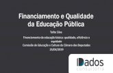 Financiamento e Qualidade da Educação Pública€¦ · ano, Prova Brasil 2017 . Maior volume de gastos pelos municípios não gera impacto significativo na qualidade Nota em Matemática
