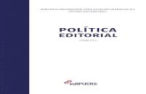 POLÍTICA EDITORIAL · Política Editorial 3 I – O QUE PUBLICAMOS A EDIPUCRS tem por objetivo publicar obras de relevância científica, cultural, social, literária ou didática,