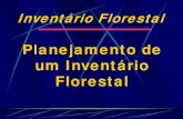 Planejamento de um Inventário Florestalcmq.esalq.usp.br/wiki/...media=publico:syllabvs:lcf510:inven05_2016.pdf · Apresentação dos resultados Mapas, gráficos, escala, etc. Preparação