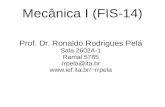 Prof. Dr. Ronaldo Rodrigues Pelárrpela/downloads/fis14/FIS14-2012-aula08.pdf · Onde estamos? Nosso roteiro ao longo deste capítulo – Cinemática retilínea: movimento contínuo