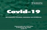 Covid-19covid19.cff.org.br/wp-content/uploads/2020/05/higienizacao_profission… · zação consiste na limpeza seguida de desinfecção das mãos. Trata-se de medida básica para