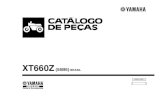 XT660Z - Yamaha Motor...XT660Z CATÁLOGO DE PEÇAS ©2014, Yamaha Motor do Brasil Ltda. 1a edição, Março 2014 Todos os direitos reservados. É proibida expressamente toda e qualquer