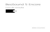 BeoSound 5 Encore - Microsoft...muda, apresentando o alfabeto em vez do nome completo ou título. Apontador – utilizado para selecção de vistas Botão standby Esquerda – entrar