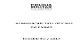 ALMANAQUE DOS OFICIAIS DA PMMG FEVEREIRO / 2017 · 2017. 3. 14. · ALMANAQUE DOS OFICIAIS – FEVEREIRO/2017 ORD. ORD. CAT. ANO Nº PM NOME INCL. ÚLT. CUR- ANT. TUR. BASE PROM.