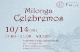 Milonga Celebremos · 2019. 10. 2. · Milonga Celebremos 10/14（祝） 17:00〜21:00 ¥3,500- Argentine Tango Dance Chique TEL : 03-6384-2988 E-Mail : info@tangochique.com Access