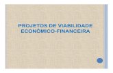 PROJETOS DE VIABILIDADE ECONÔMICO-FINANCEIRA€¦ · por que elaborar um projeto de viabilidade econÔmico-financeira? fatores que contribuiem para a mortalidade das empresas 1.