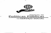 manual de politicas publicas...manual de politicas publicas.indd 6 17/06/2019 20:17:08 O Manual de Políticas Públicas no Serviço Social é o melhor e mais completo ma- nual voltado