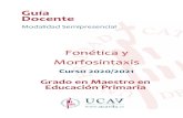 Guía Docente - UCAVILA...Sanchez Benedito et al.(1991) English Grammar for Spanish Speakers. Madrid. Pearson Education. Sanchez Benedito. (2004). Manual de Pronunciación Inglesa