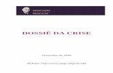DOSSIE DA CRISE - A.·. R.·. L.·. S.·. Cavaleiros da ... · Grande Salto para o Caos (1985), com Maria da Conceição Tavares, Análise da Crise Brasileira (1988), A Nêmesis da