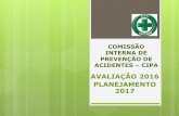 COMISSÃO INTERNA DE PREVENÇÃO DE ACIDENTES – CIPA · CIPA faz parte do Conselho de Orientação Universidade Sustentável do CGU-GGUS ... Curso de capacitação e posse dos membros