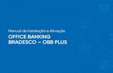 Manual de Instalação e Ativação OFFICE BANKING BRADESCO ... · • No menu superior da tela inicial, clique em Desbloqueio de Senha • Para continuar, é necessária conexão