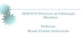 SEM 0534 Processos de Fabricação Mecânica Professor ...€¦ · Espessura da camada formada = 0.5 mm sobre MD Quimicamente mais estável que o Diamante para usinar metais ferrosos