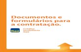 Documentos e formulários para a contratação.joaquimnettoimoveis.com.br/doc/F52e4db9fd6e53.pdf · Formulário: Dados do(s) Comprador(es) Pessoa Física. Formulário: Informações