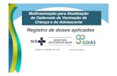 Registro de doses aplicadas - Portal Goiás Digital...caderneta de vacinação ou não , devem ser registradas. Crianças que receberam vacina : Registrar o número de crianças de