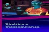 Bioética e Biossegurança · 2020. 3. 5. · Dados Internacionais de Catalogação na Publicação (CIP) Valle, Paulo Heraldo Costa do ISBN 978-85-8482-386-4 1. Biossegurança. 2.