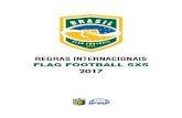 REGRAS INTERNACIONAIS 2017 - spflbrasil.com · O livro de regras de Flag Football 2017 é a quarta revisão desde seu início em 2009. As revisões se tornam menores, mas o Grupo