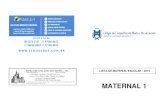 Lista de Material - MATERNAL 1 - 2019€¦ · Maternal 1 Horário de Adaptação Portão da Rua Mearim Combinado na reunião do dia 07/02 (5ª feira) Material marcado com o nome e