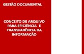 GESTÃO DOCUMENTAL CONCEITO DE ARQUIVO PARA …€¦ · É o conjunto de procedimentos e operações técnicas referentes à sua produção, tramitação, uso, avaliação e arquivamento