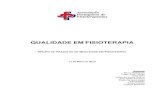 QUALIDADE EM FISIOTERAPIAFisioterapia, editados pela Associação Portuguesa de Fisioterapeutas (APF) em 2005 e aplicam-se a todos os fisioterapeutas e alunos de Fisioterapia. Foram